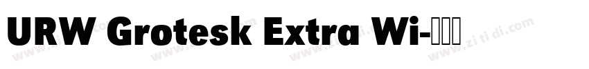 URW Grotesk Extra Wi字体转换